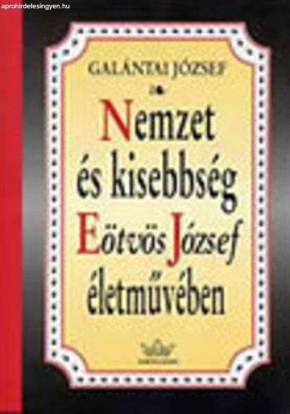 Galántai József: Nemzet ?és kisebbség Eötvös József életművében