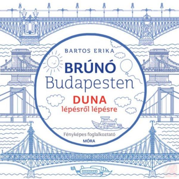 DUNA LÉPÉSRŐL LÉPÉSRE - BRÚNÓ BUDAPESTEN 5. 