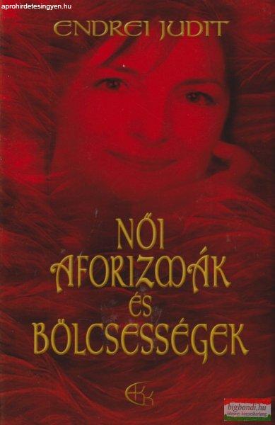 Endrei Judit - Női aforizmák és bölcsességek (dedikált példány)