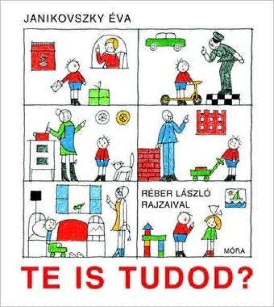 Janikovszky Éva - Te is tudod?