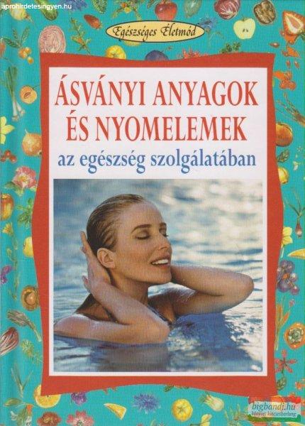 Angela Maria Mauri - Ásványi anyagok és nyomelemek az egészség
szolgálatában