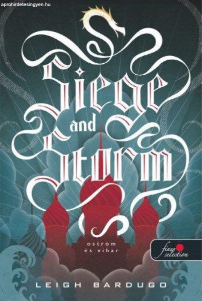 Siege and Storm - Ostrom és vihar