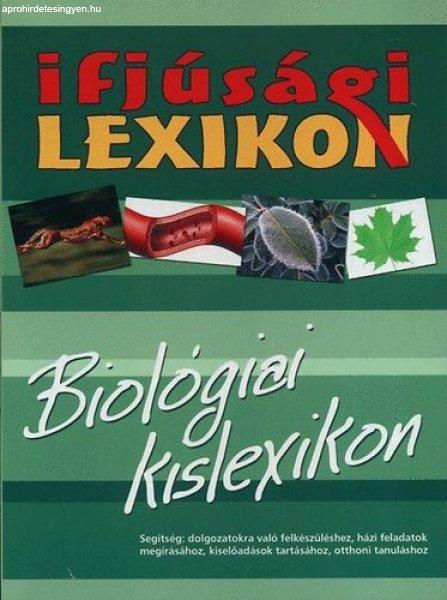 Ficzere Karolina (szerk.): Ifjúsági lexikon – Biológiai kislexikon Jó
állapotú szépséghibás