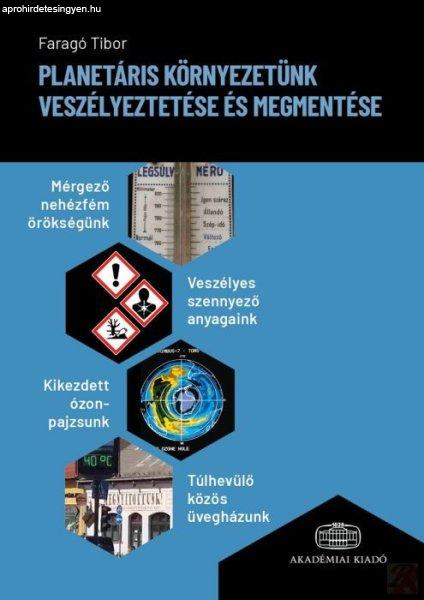 PLANETÁRIS KÖRNYEZETÜNK VESZÉLYEZTETÉSE ÉS MEGMENTÉSE