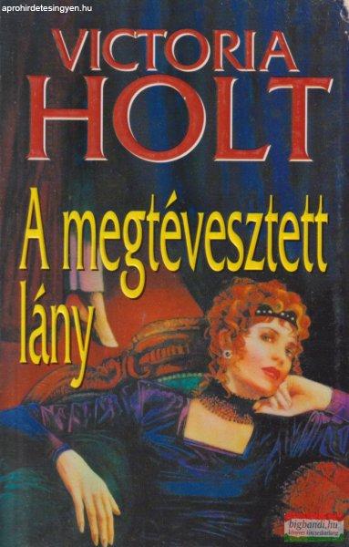 Victoria Holt - A megtévesztett lány