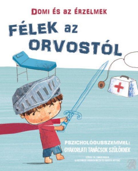 DOMI ÉS AZ ÉRZELMEK – FÉLEK AZ ORVOSTÓL