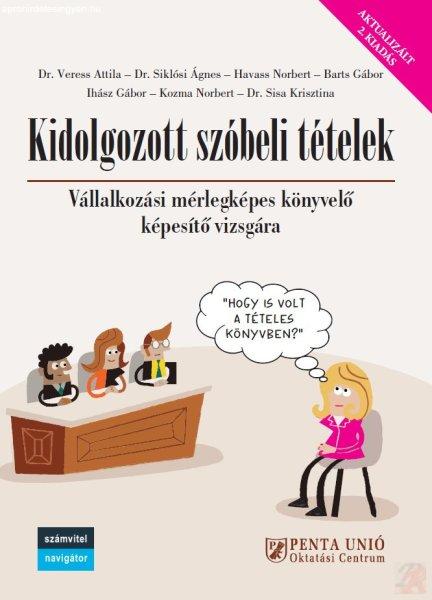 KIDOLGOZOTT SZÓBELI TÉTELEK VÁLLALKOZÁSI MÉRLEGKÉPES KÖNYVELŐ
KÉPESÍTŐ VIZSGÁRA