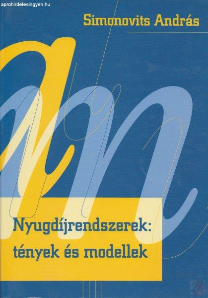 NYUGDÍJRENDSZEREK: TÉNYEK ÉS MODELLEK