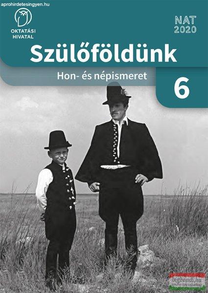 Szülőföldünk. Hon- és népismeret 6. évfolyam - OH-HNI06TA