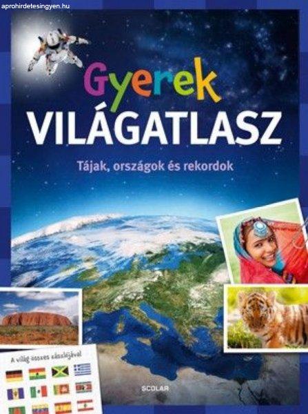 Gyerek világatlasz - Tájak, országok és rekordok