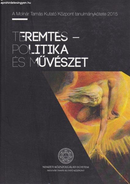 TEREMTÉS - POLITIKA ÉS MŰVÉSZET