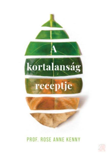 A KORTALANSÁG RECEPTJE