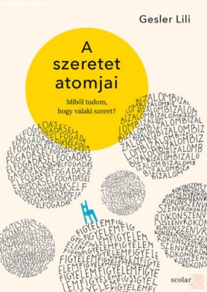 A SZERETET ATOMJAI - MIBŐL TUDOM, HOGY VALAKI SZERET?