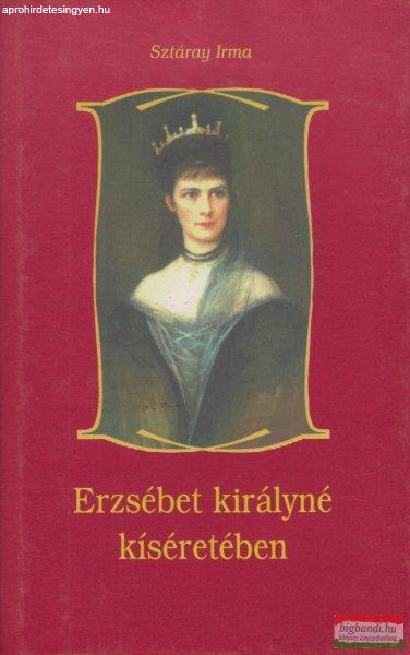 Sztáray Irma - Erzsébet királyné kíséretében