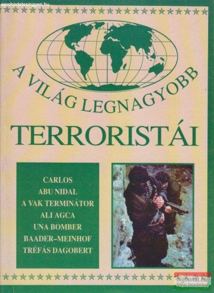 Kerekes Ferenc szerk. - A világ legnagyobb terroristái