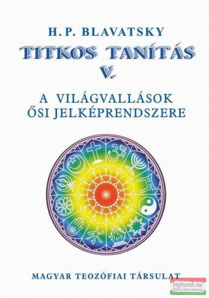 H. P. Blavatsky - Titkos tanítás V.