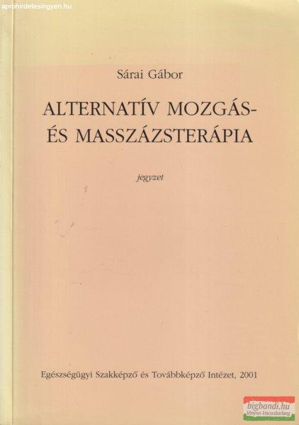 Sárai Gábor - Alternatív ?mozgás és masszázsterápia