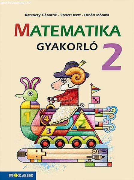 Ratkóczy Gáborné - Matematika gyakorló 2. osztály ( MS-1664U)