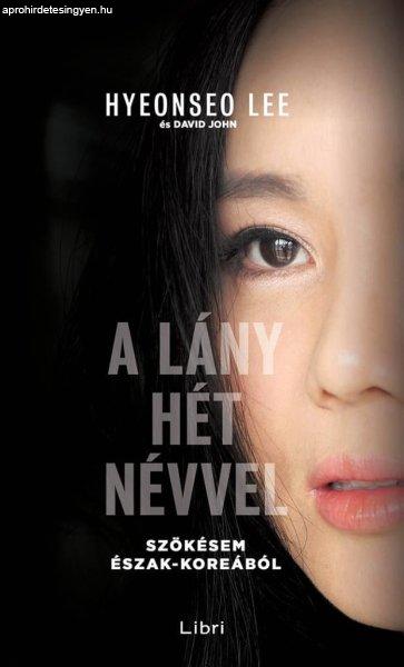 Hyeonseo Lee - A lány hét névvel