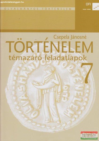 Csepela Jánosné - Történelem 7. témazáró feladatlapok - NT-11781/F