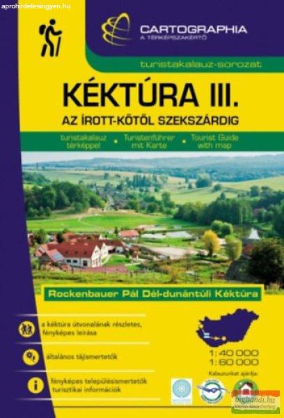 Kéktúra III. turistakalauz - Az Írott-kőtől Szekszárdig