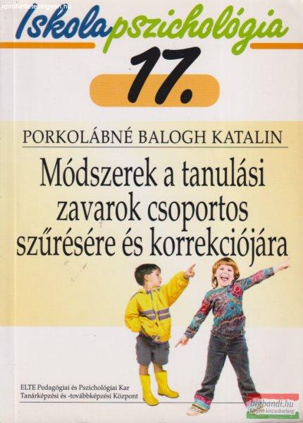 Porkolábné Balogh Katalin - Módszerek a tanulási zavarok csoportos
szűrésére és korrekciójára