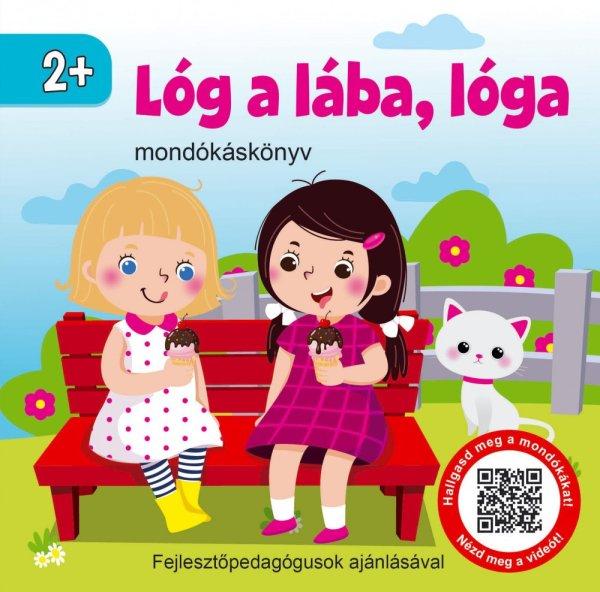 Lóg a lába, lóga - mondókáskönyv 2+