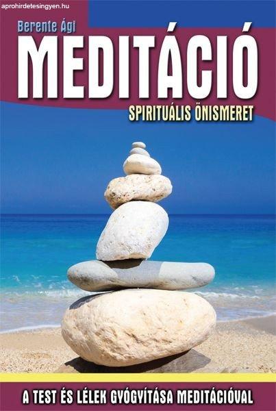 Berente Ági: Meditáció - Spirituális önismeret Antikvár