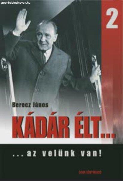 Berecz János: Kádár élt… 2. Antikvár