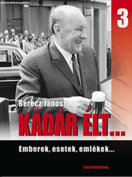 Berecz János: Kádár élt… 3. Antikvár