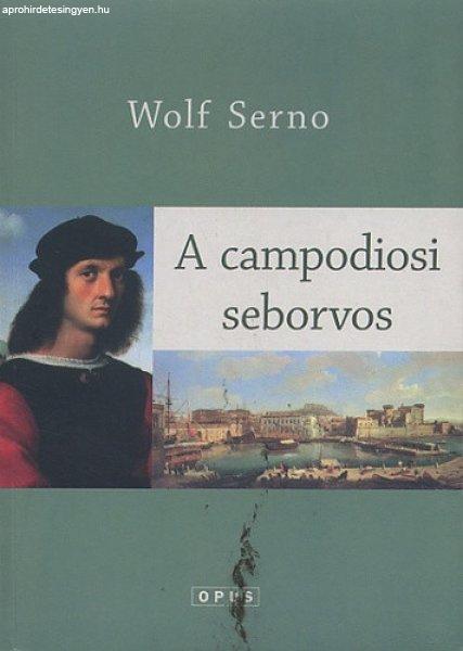 Wolf Serno: A campodiosi seborvos Jó állapotú szépséghibás