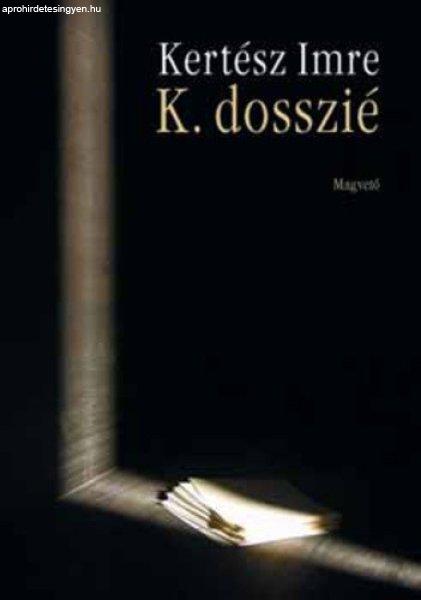 Kertész Imre: K. dosszié Jó állapotú szépséghibás