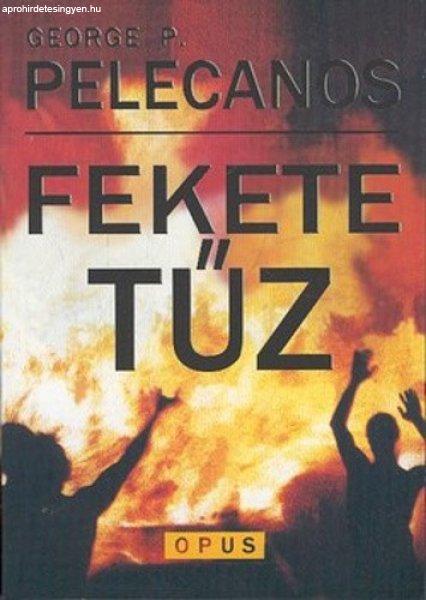 George P. Pelecanos: Fekete ?tűz Jó állapotú szépséghibás