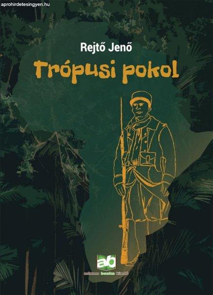 Rejtő Jenő - Trópusi pokol