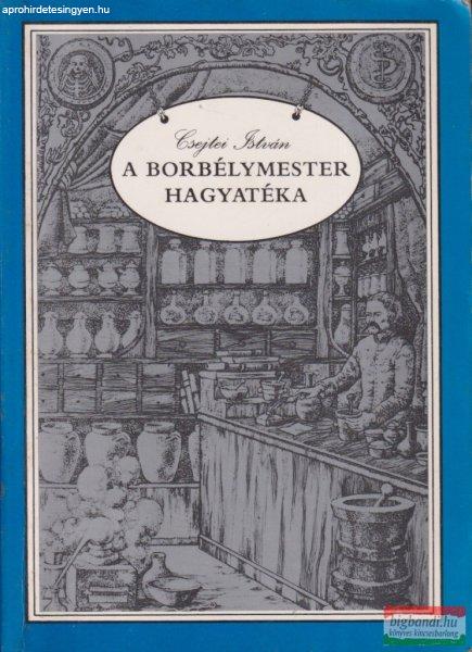 Csejtei István - A borbélymester hagyatéka