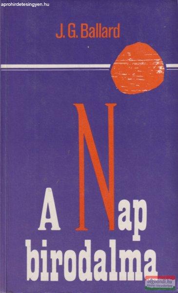 J. G. Ballard - A Nap birodalma