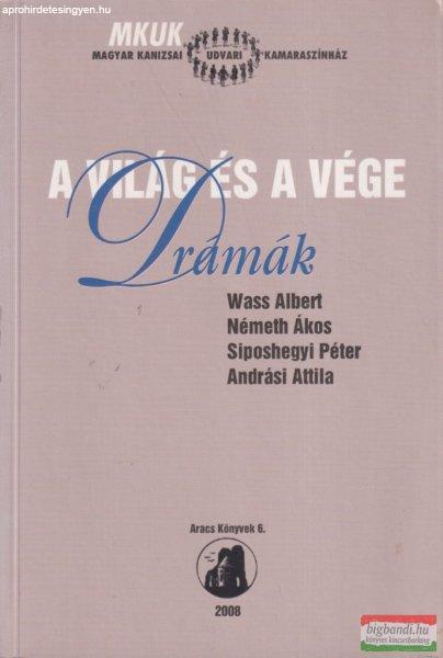  A világ és a vége - Drámák