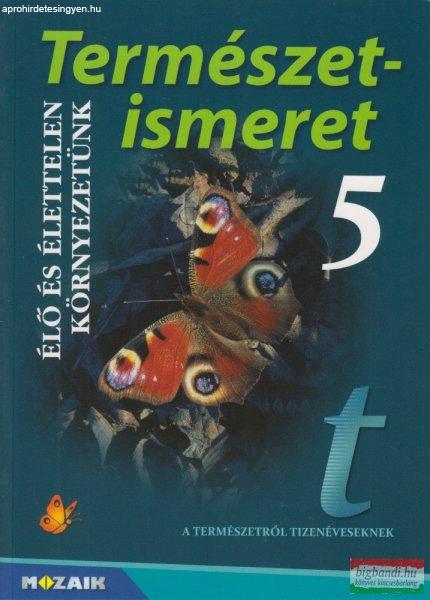 Természetismeret 5. - Élő és élettelen környezetünk - MS-2604U