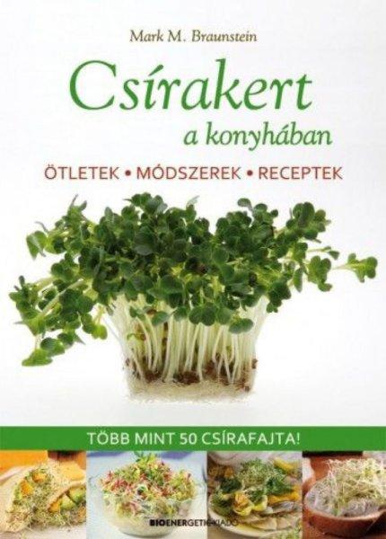 Mark M. Braunstein - Csírakert a konyhában