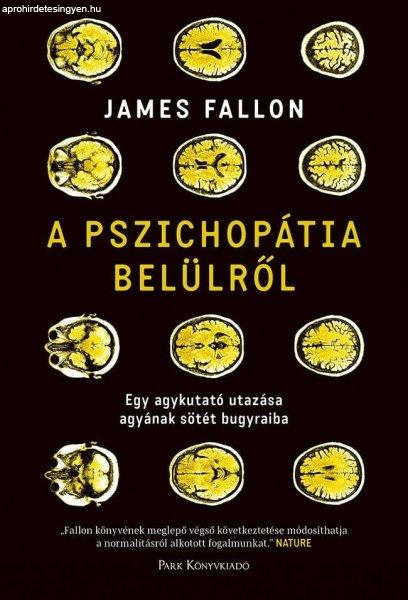 James Fallon - A pszichopátia belülről