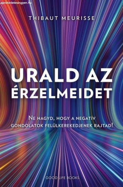 Urald az érzelmeidet