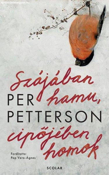 Per Petterson - Szájában hamu, cipőjében homok