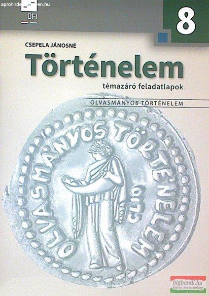 Történelem 8. Témazáró feladatlapok NT-11881/F