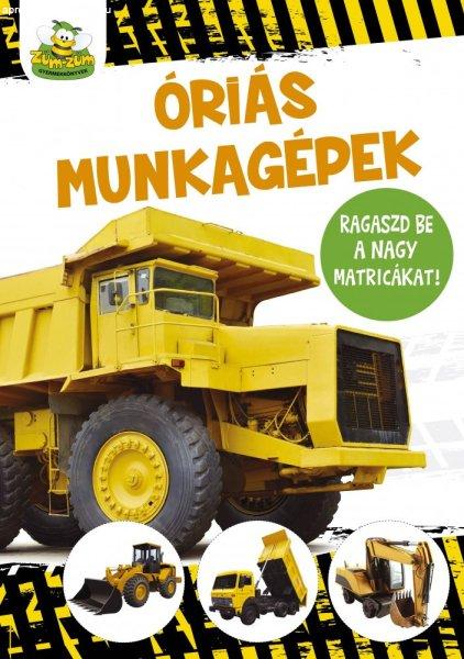 Óriás munkagépek - nagy matricákkal