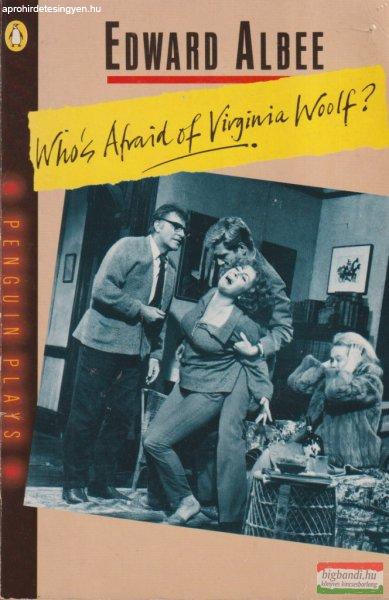 Edward Albee - Who's afraid of Virginia Woolf?