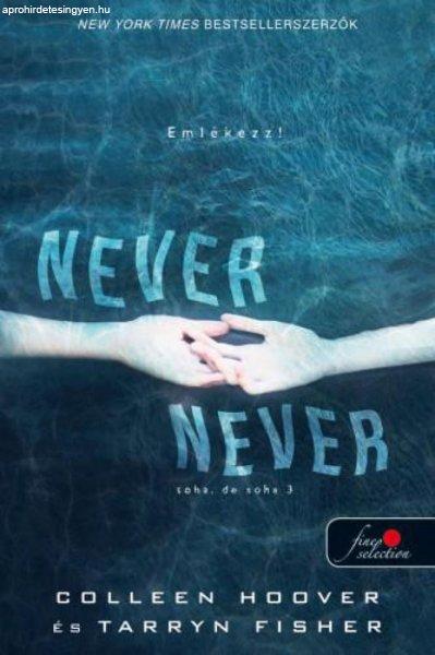 Colleen Hoover, Tarryn Fisher - Never never - Soha, de soha 3. - Never never 3.