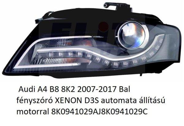  Audi A4 B8 8K2 2007-2017 Bal fényszóró XENON D3S automata állítású
motorral 8K0941029AJ8K0941029C