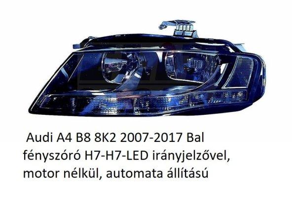  Audi A4 B8 8K2 2007-2017 Bal fényszóró H7-H7-LED irányjelzővel, motor
nélkül, automata állítású -5/06 8K0941029