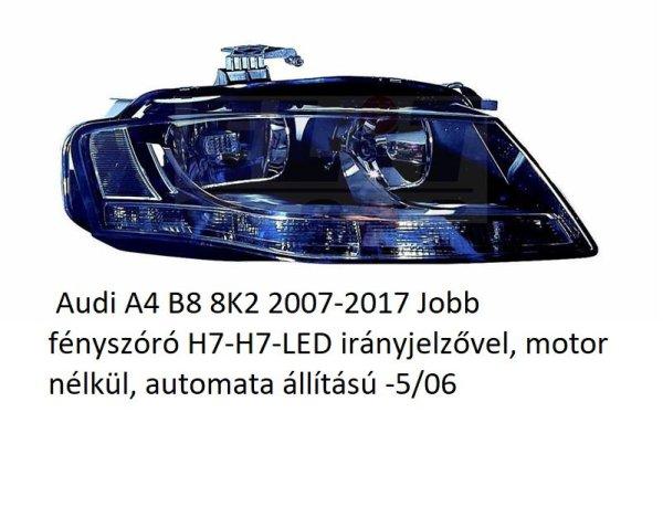  Audi A4 B8 8K2 2007-2017 Jobb fényszóró H7-H7-LED irányjelzővel, motor
nélkül, automata állítású -5/06 8K0941030