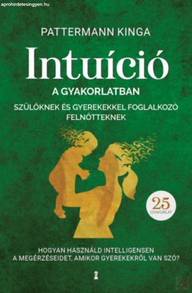 INTUÍCIÓ A GYAKORLATBAN 